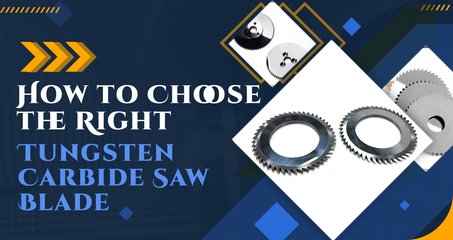 How to Choose the Right Tungsten Carbide Saw Blade